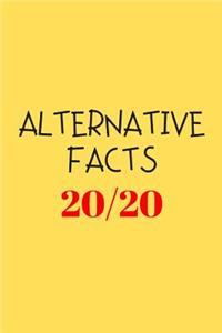 Alternative Facts 20/20
