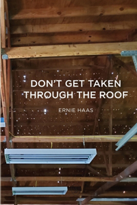 Don't Get Taken Through the Roof