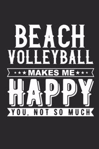 Beach Volleyball Makes Me Happy Notebook