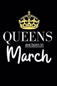 Queens are born in March
