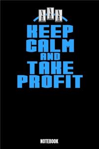 Keep Calm And Take Profit Notebook