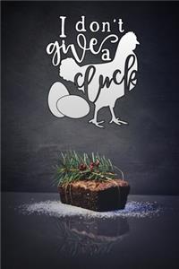 i dont give a cluck