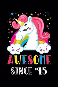 Awesome Since '95: Unicorn Awesome Since 1995, 24 Year Old Birthday Gift, Lined Unicorn Birthday Notebook, Diary or Journal for School, Work, or Journaling,