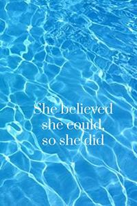 She Believed She Could, So She Did