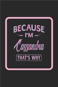 Because I'm Cassandra That's Why