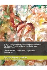 Extended Preferred Ordering Theorem for Radar Tracking Using the Extended Kalman Filter