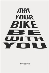 May Your Bike Be with You - Notizbuch