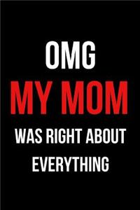 OMG My Mom Was Right About Everything