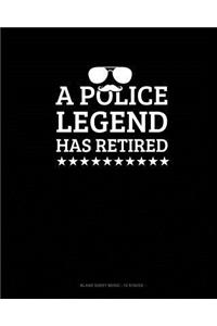 A Police Legend Has Retired