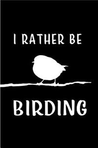 I Rather be Birding