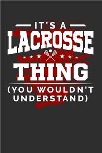 It's A Lacrosse Thing You Wouldn't Understand