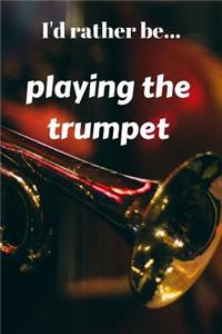 I'd Rather be Playing the Trumpet