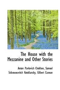 House with the Mezzanine and Other Stories