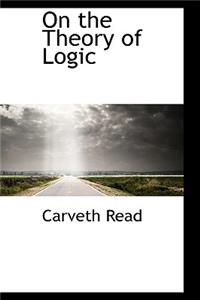 On the Theory of Logic