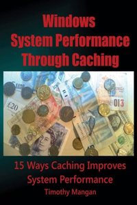 Windows System Performance Through Caching Paperback