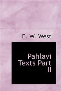 Pahlavi Texts Part II