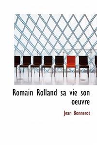 Romain Rolland Sa Vie Son Oeuvre