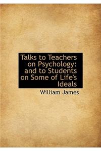 Talks to Teachers on Psychology