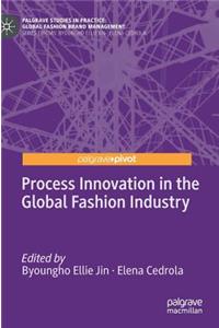 Process Innovation in the Global Fashion Industry