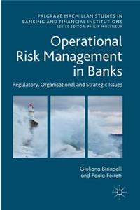 Operational Risk Management in Banks