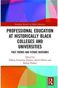 Professional Education at Historically Black Colleges and Universities