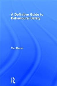 Definitive Guide to Behavioural Safety