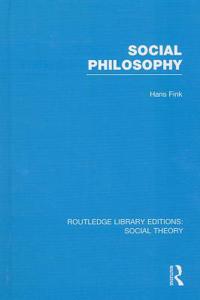 Social Philosophy (RLE Social Theory)