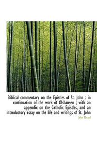 Biblical Commentary on the Epistles of St. John