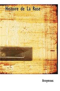 Histoire de La Rose