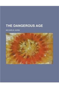 The Dangerous Age