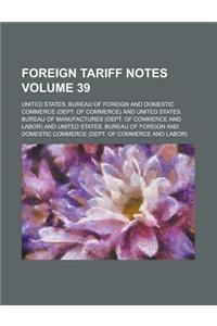 Foreign Tariff Notes Volume 39