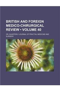 British and Foreign Medico-Chirurgical Review (Volume 40); Or, Quarterly Journal of Practial Medicine and Surgery
