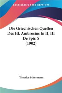 Die Griechischen Quellen Des Hl. Ambrosius In II, III De Spir. S (1902)