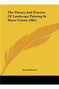 Theory and Practice of Landscape Painting in Water Colors (1861)