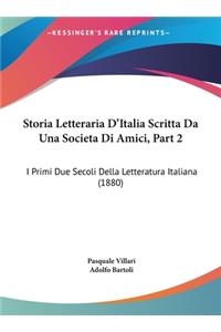 Storia Letteraria D'Italia Scritta Da Una Societa Di Amici, Part 2