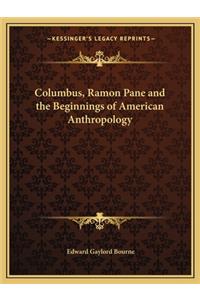 Columbus, Ramon Pane and the Beginnings of American Anthropology