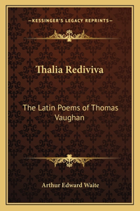 Thalia Rediviva: The Latin Poems of Thomas Vaughan