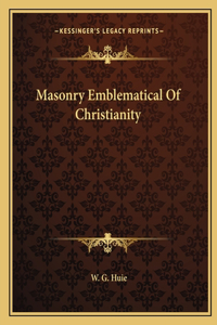 Masonry Emblematical of Christianity