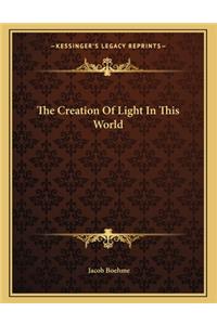 The Creation of Light in This World