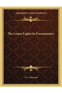 The Lesser Lights in Freemasonry