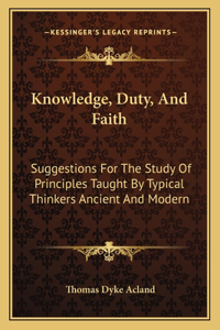 Knowledge, Duty, And Faith