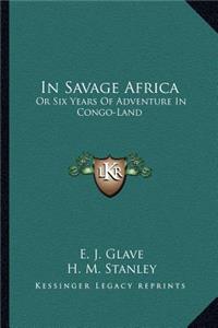 In Savage Africa