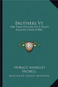 Brothers V1: The True History Of A Fight Against Odds (1906)