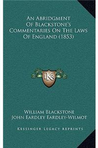 An Abridgment of Blackstone's Commentaries on the Laws of England (1853)