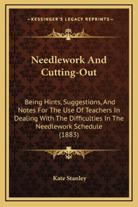 Needlework And Cutting-Out