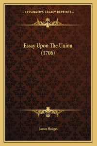 Essay Upon The Union (1706)