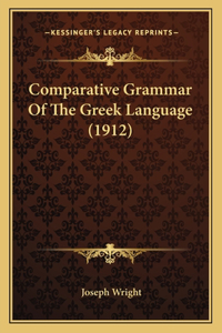 Comparative Grammar Of The Greek Language (1912)
