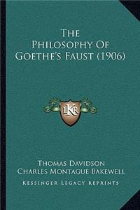 The Philosophy Of Goethe's Faust (1906)