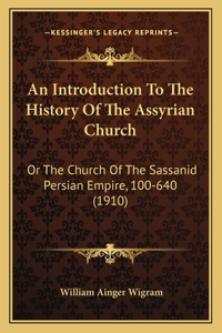 Introduction To The History Of The Assyrian Church
