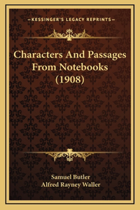 Characters And Passages From Notebooks (1908)